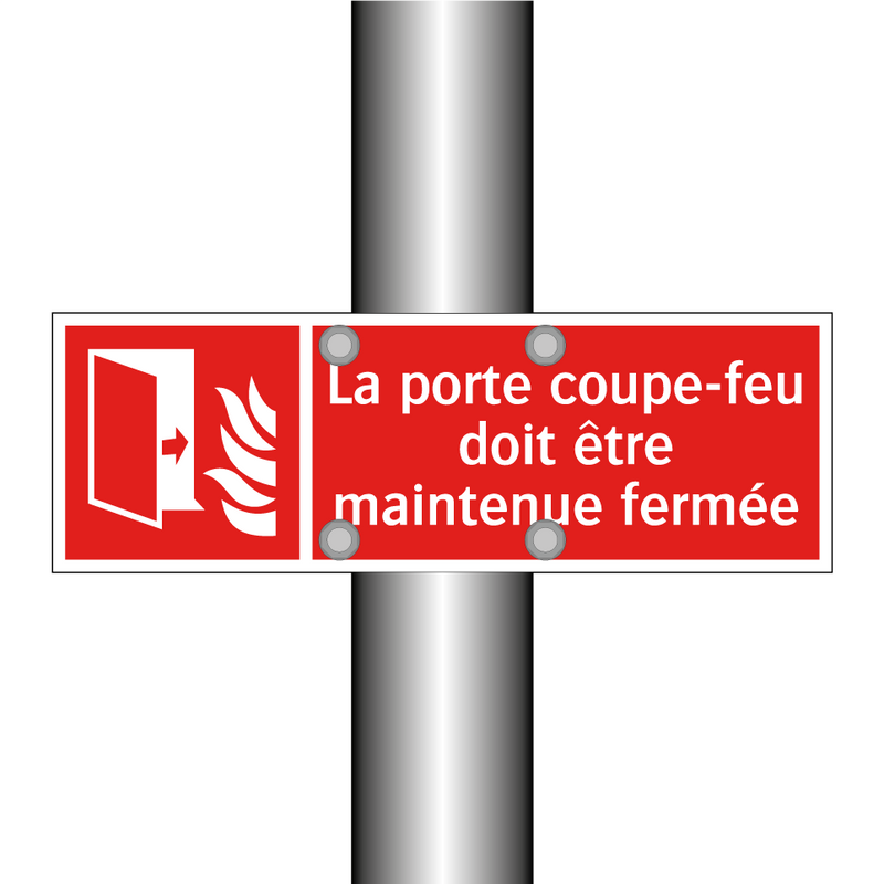 La porte coupe-feu doit être maintenue fermée