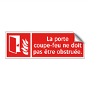 La porte coupe-feu ne doit pas être obstruée.