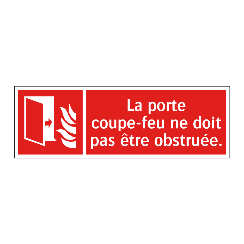 La porte coupe-feu ne doit pas être obstruée.