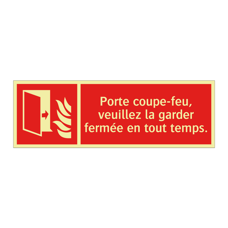 Porte coupe-feu, veuillez la garder fermée en tout temps.
