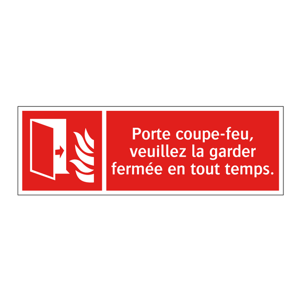 Porte coupe-feu, veuillez la garder fermée en tout temps.
