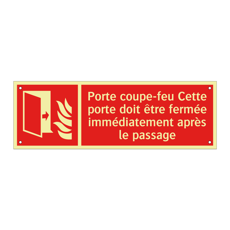 Porte coupe-feu Cette porte doit être fermée immédiatement après le passage