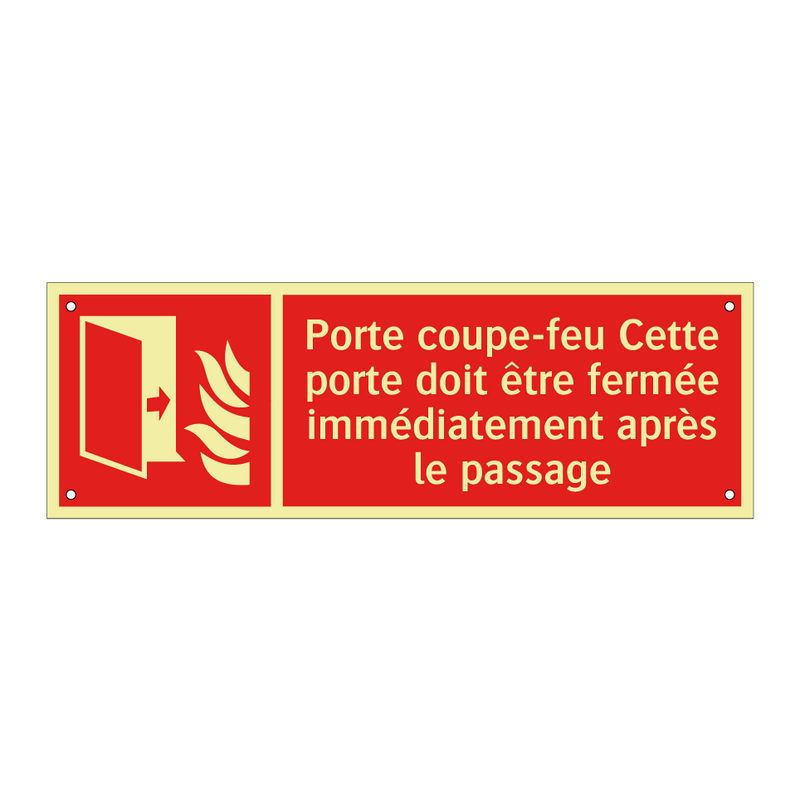 Porte coupe-feu Cette porte doit être fermée immédiatement après le passage