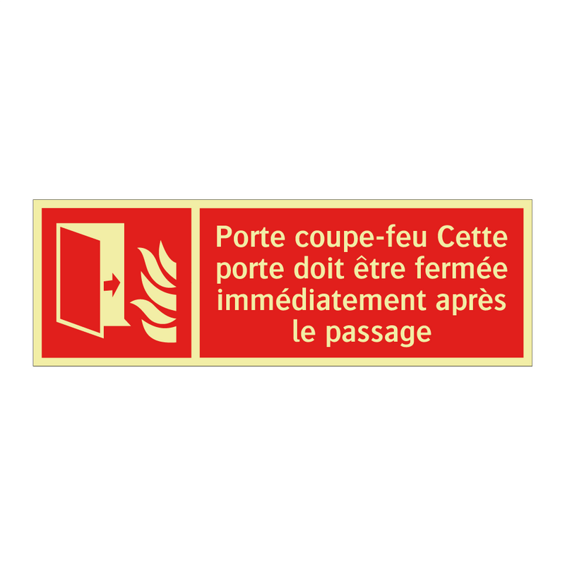 Porte coupe-feu Cette porte doit être fermée immédiatement après le passage