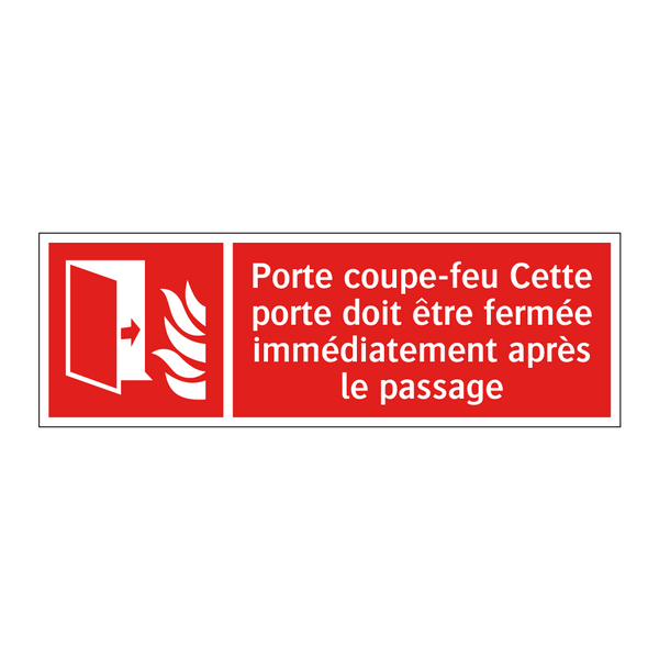 Porte coupe-feu Cette porte doit être fermée immédiatement après le passage