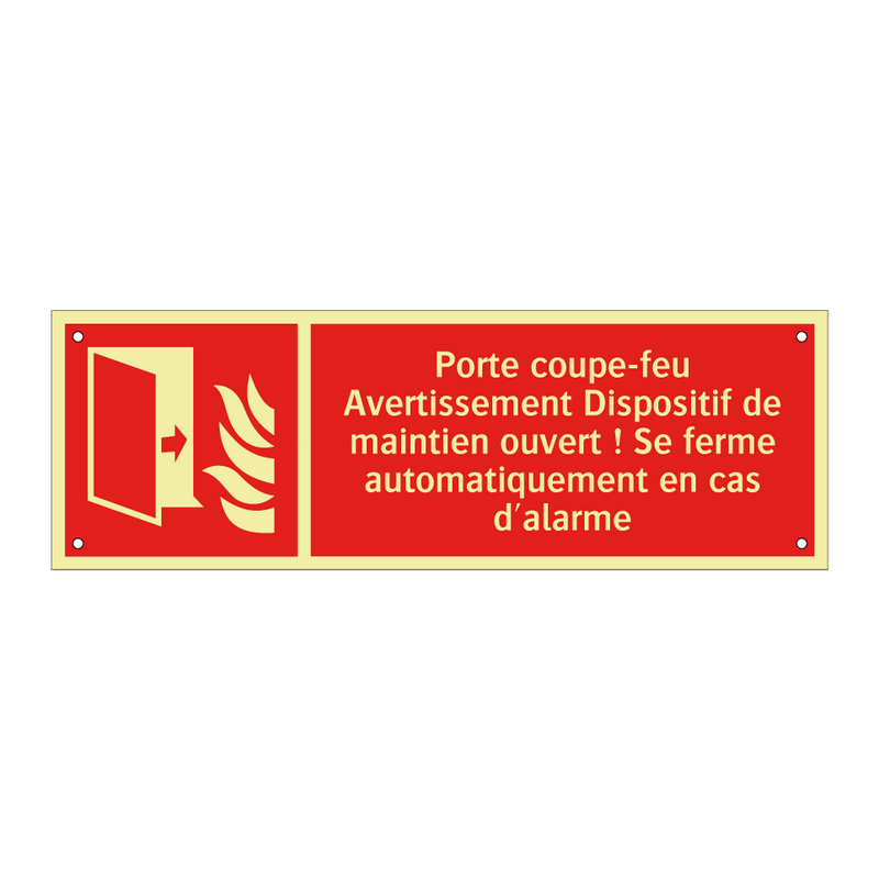 Porte coupe-feu Avertissement Dispositif de maintien ouvert ! Se ferme automatiquement en cas d'alarme