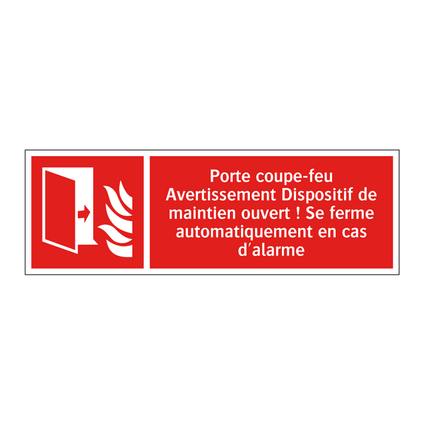 Porte coupe-feu Avertissement Dispositif de maintien ouvert ! Se ferme automatiquement en cas d'alarme