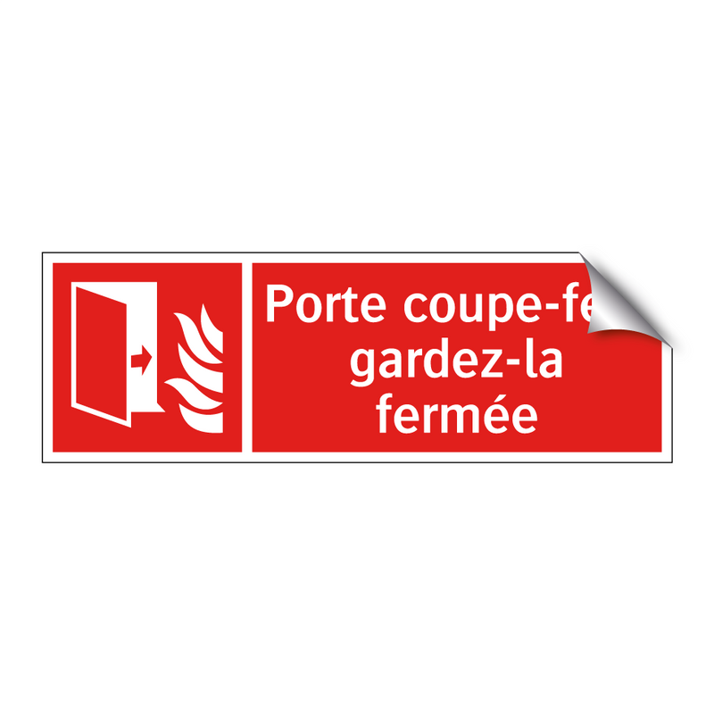Porte coupe-feu, gardez-la fermée