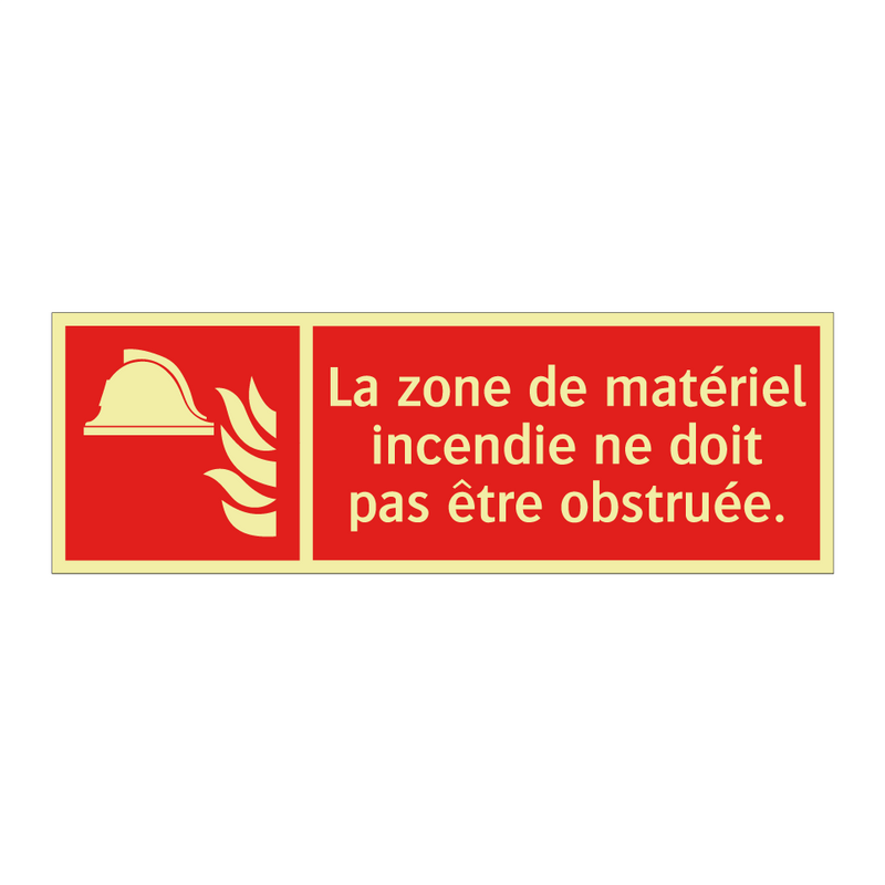 La zone de matériel incendie ne doit pas être obstruée.
