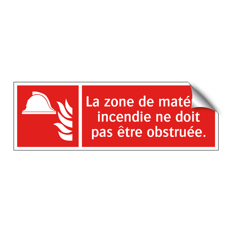 La zone de matériel incendie ne doit pas être obstruée.