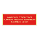 CONNEXION D'ENTRÉE DES POMPIERS Pression d'alimentation maximale : 10 bars