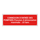 CONNEXION D'ENTRÉE DES POMPIERS Pression d'alimentation maximale : 10 bars