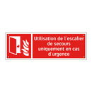 Utilisation de l'escalier de secours uniquement en cas d'urgence