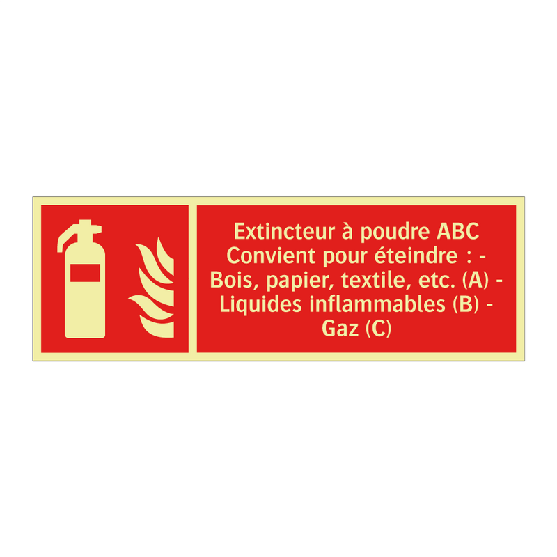 Extincteur à poudre ABC Convient pour éteindre : - Bois, papier, textile, etc. (A) - Liquides inflammables (B) - Gaz (C)