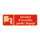 Dévidoir d'incendie, garder dégagé