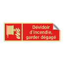 Dévidoir d'incendie, garder dégagé