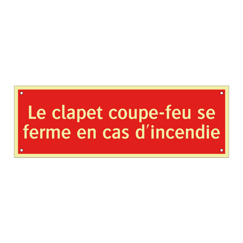 Le clapet coupe-feu se ferme en cas d'incendie