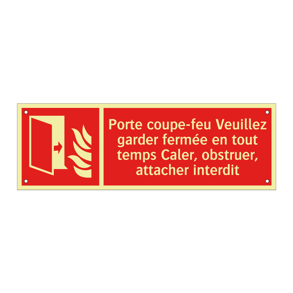 Porte coupe-feu Veuillez garder fermée en tout temps Caler, obstruer, attacher interdit