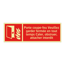 Porte coupe-feu Veuillez garder fermée en tout temps Caler, obstruer, attacher interdit