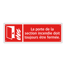 La porte de la section incendie doit toujours être fermée.