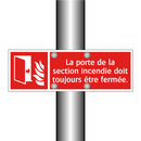 La porte de la section incendie doit toujours être fermée.