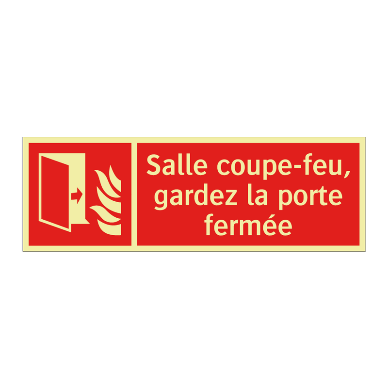 Salle coupe-feu, gardez la porte fermée