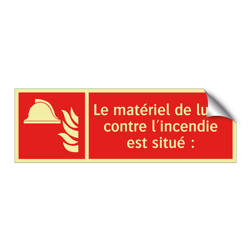 Le matériel de lutte contre l'incendie est situé :