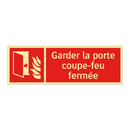 Garder la porte coupe-feu fermée