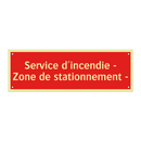 Service d'incendie - Zone de stationnement -