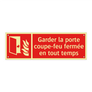 Garder la porte coupe-feu fermée en tout temps