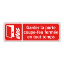 Garder la porte coupe-feu fermée en tout temps