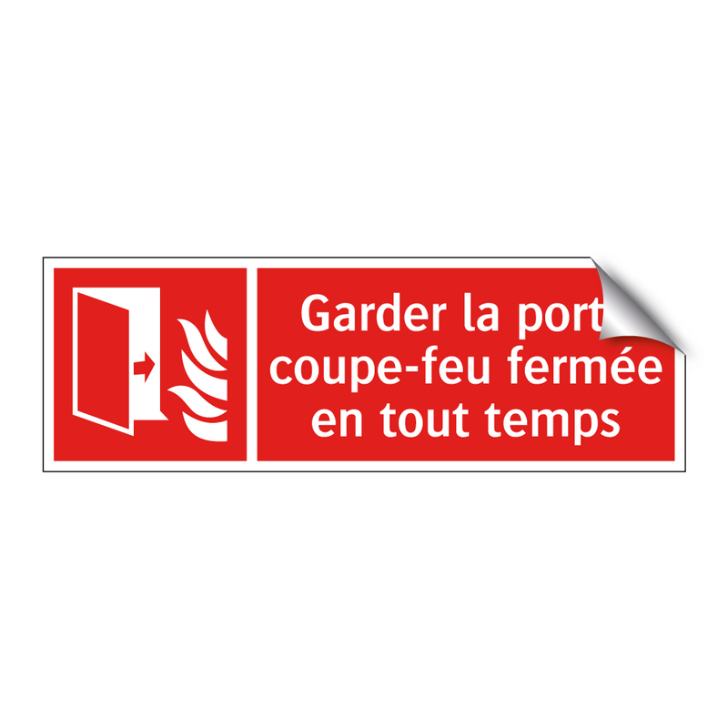 Garder la porte coupe-feu fermée en tout temps