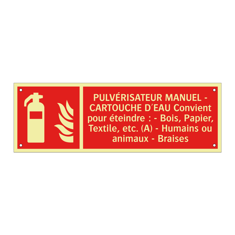 PULVÉRISATEUR MANUEL - CARTOUCHE D'EAU Convient pour éteindre : - Bois, Papier, Textile, etc. (A) - Humains ou animaux - Braises