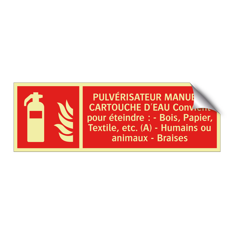 PULVÉRISATEUR MANUEL - CARTOUCHE D'EAU Convient pour éteindre : - Bois, Papier, Textile, etc. (A) - Humains ou animaux - Braises