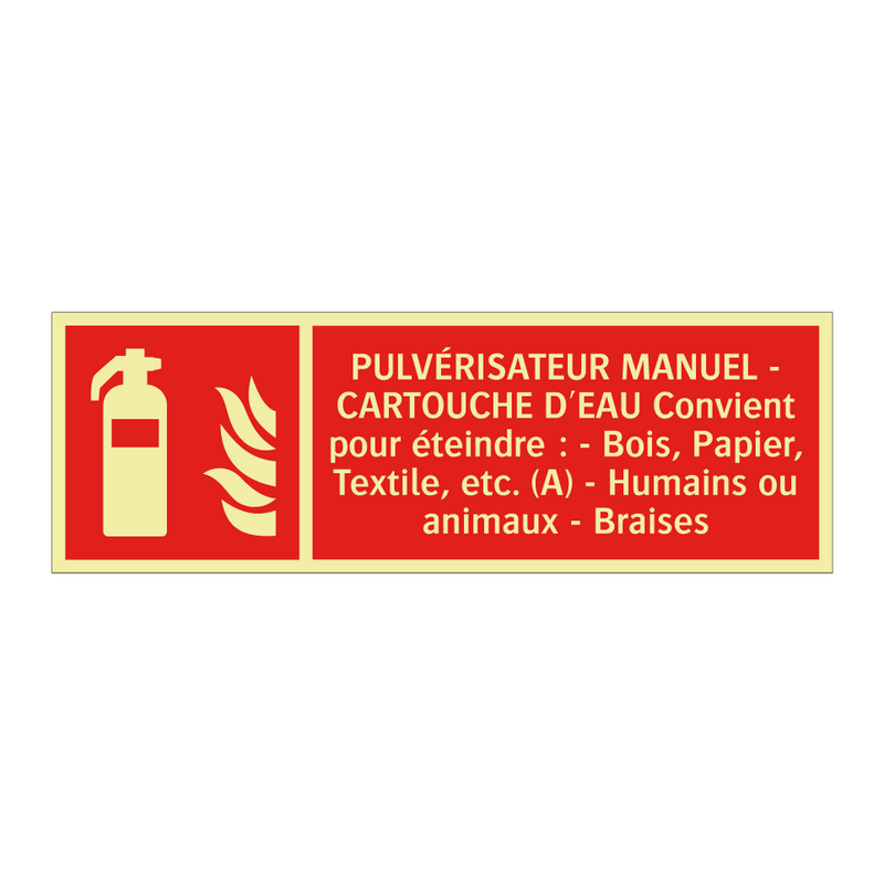 PULVÉRISATEUR MANUEL - CARTOUCHE D'EAU Convient pour éteindre : - Bois, Papier, Textile, etc. (A) - Humains ou animaux - Braises
