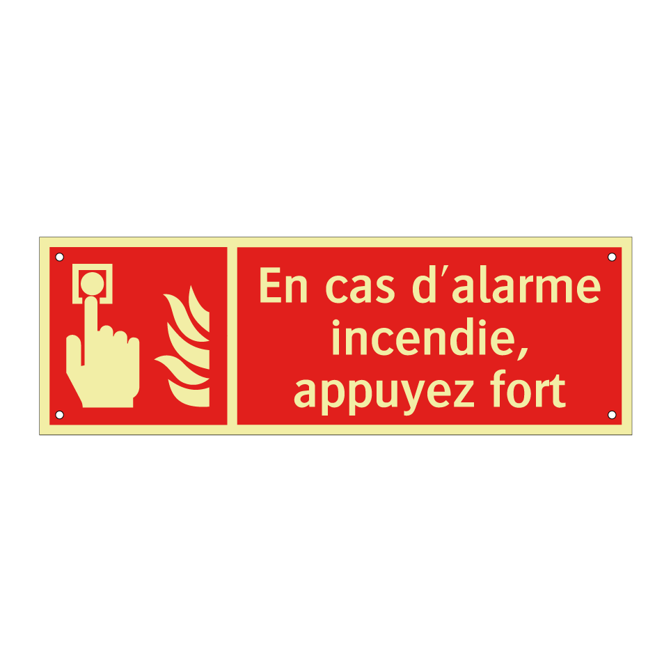En cas d'alarme incendie, appuyez fort