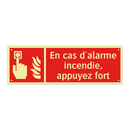 En cas d'alarme incendie, appuyez fort