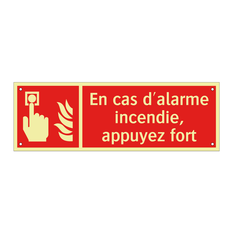 En cas d'alarme incendie, appuyez fort