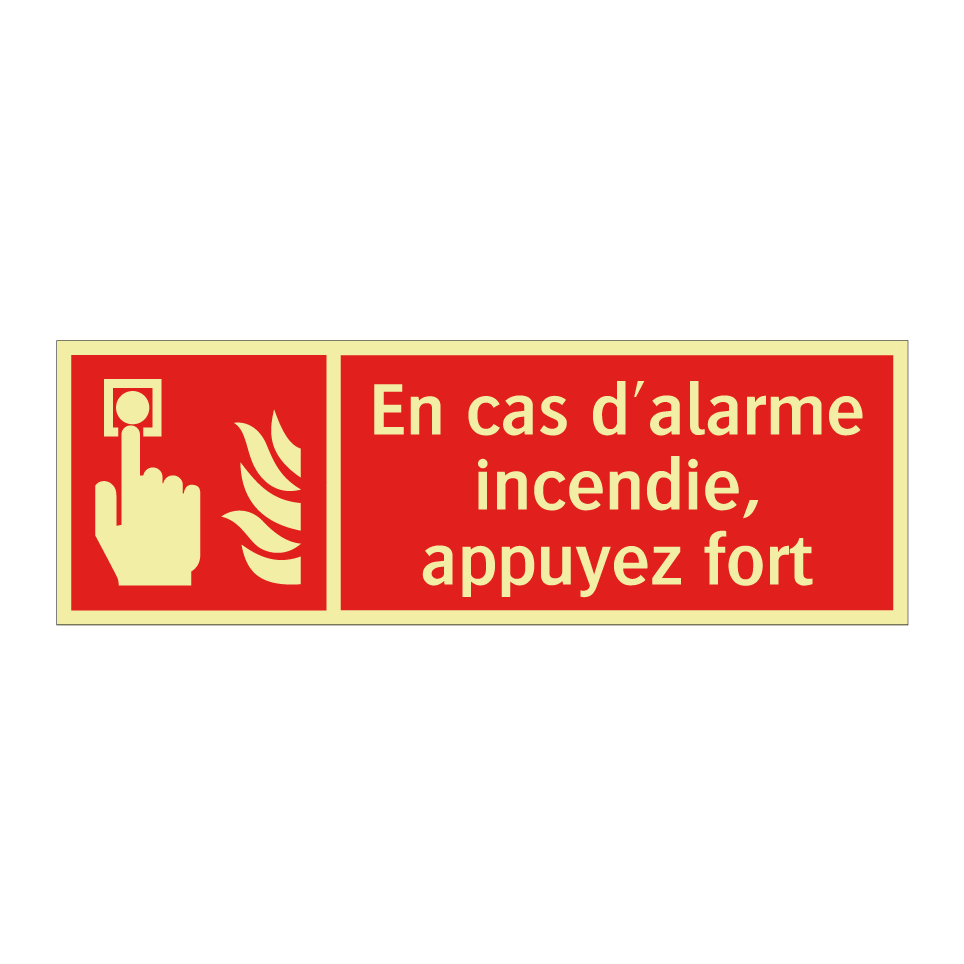 En cas d'alarme incendie, appuyez fort