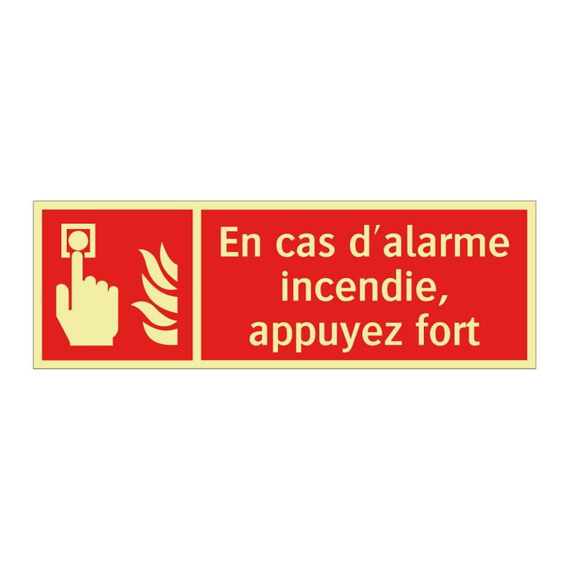 En cas d'alarme incendie, appuyez fort