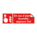 En cas d'alarme incendie, appuyez fort