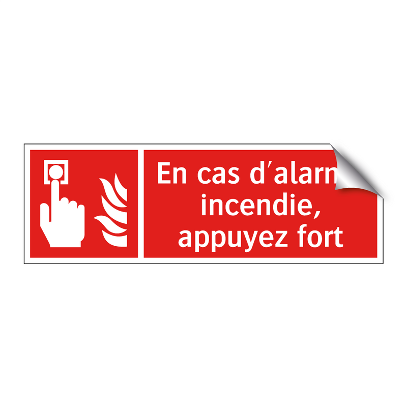 En cas d'alarme incendie, appuyez fort