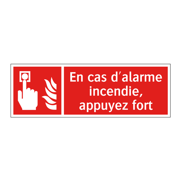 En cas d'alarme incendie, appuyez fort