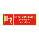 En cas d'INCENDIE, prenez les escaliers