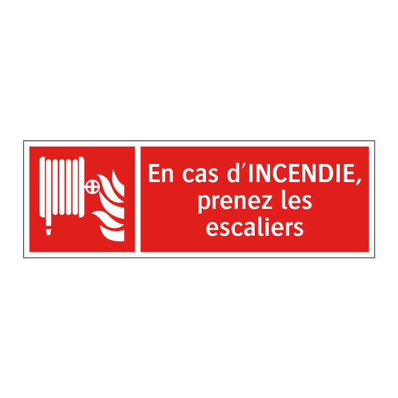 En cas d'INCENDIE, prenez les escaliers