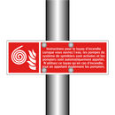 Instructions pour le tuyau d'incendie Lorsque vous ouvrez l'eau, les pompes du système de sprinklers sont activées et les pompiers sont automatiquement appelés. N'utilisez ce tuyau qu'en cas d'incendie, tout en appelant également les pompiers.