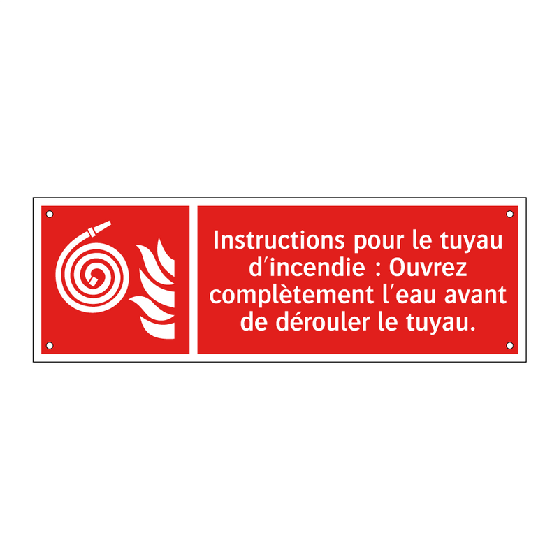 Instructions pour le tuyau d'incendie : Ouvrez complètement l'eau avant de dérouler le tuyau.