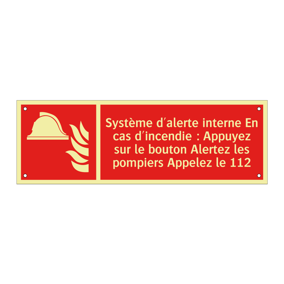 Système d'alerte interne En cas d'incendie : Appuyez sur le bouton Alertez les pompiers Appelez le 112