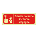 Garder l'alarme incendie dégagée