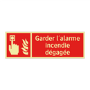Garder l'alarme incendie dégagée